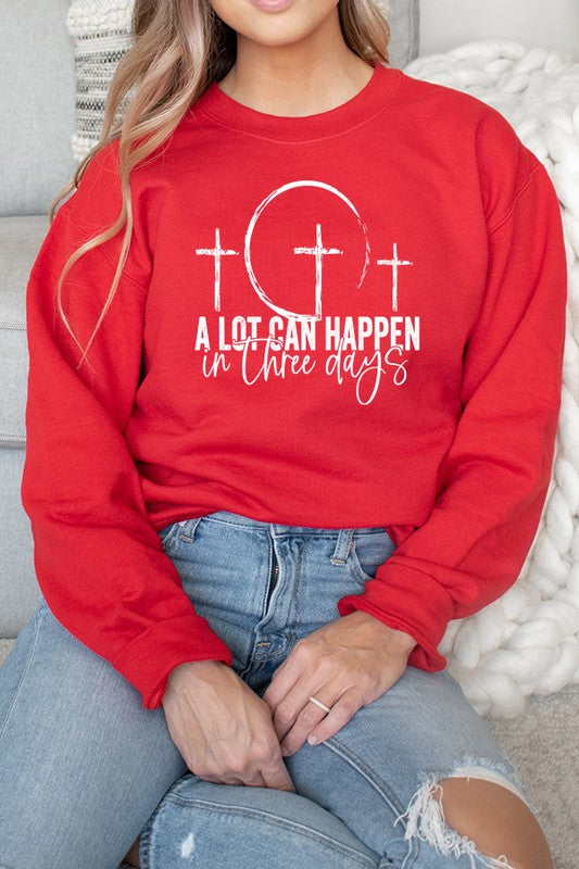 Easter Lot Can Happen 3 Days Sweatshirt