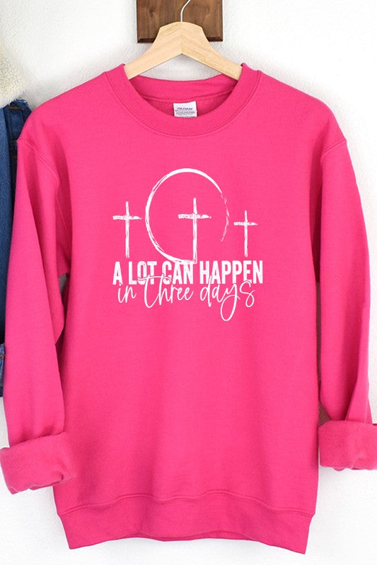 Easter Lot Can Happen 3 Days Sweatshirt