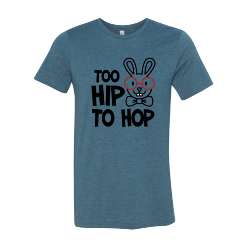 Too Hip To Hop Shirt