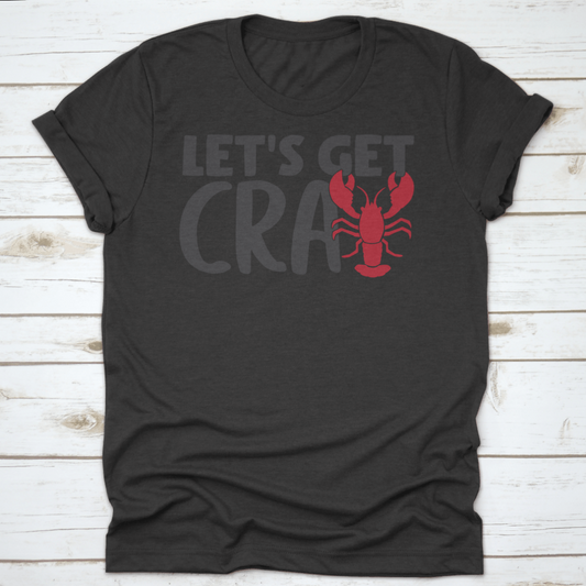 "Let's Get Cray" T-Shirt