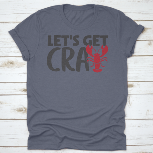 "Let's Get Cray" T-Shirt