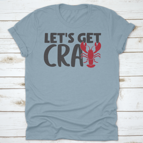 "Let's Get Cray" T-Shirt