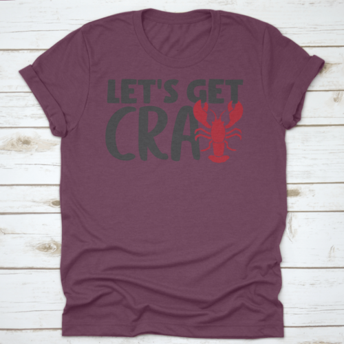 "Let's Get Cray" T-Shirt