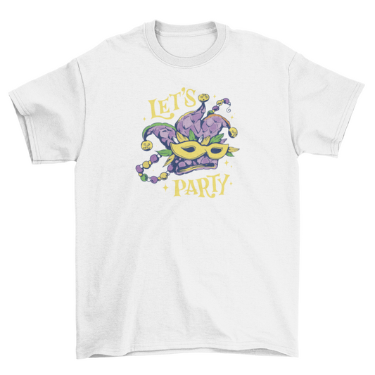 Mardi Gras party quote t-shirt