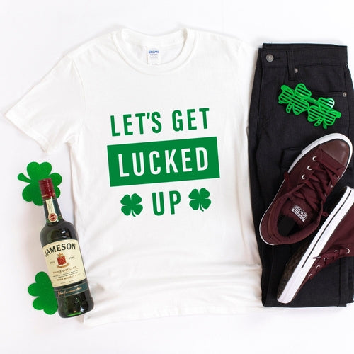 Lets Get Lucked Up St. Patty's T-shirt